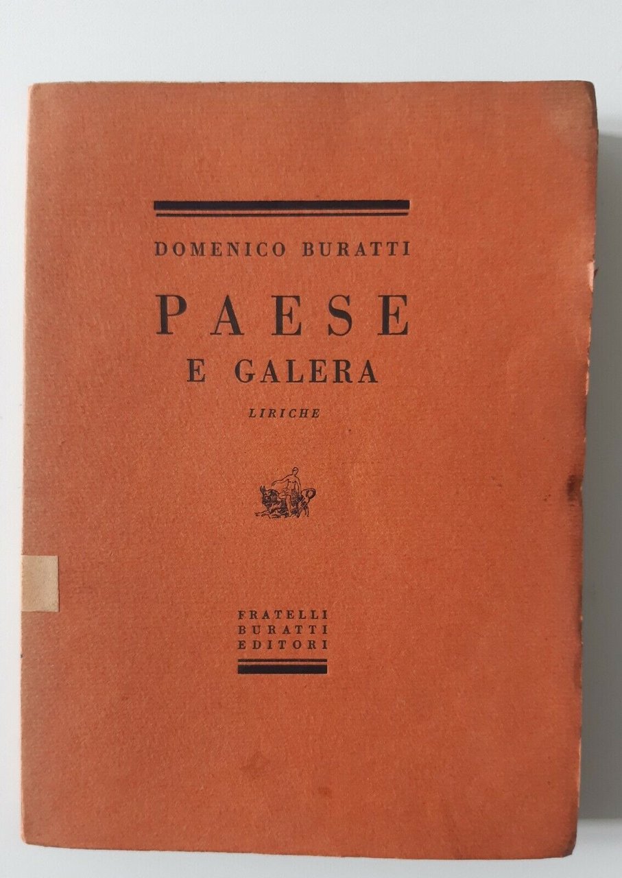 DOMENICO BURATTI PAESE E GALERA FRATELLI BURATTI EDITORI 1930