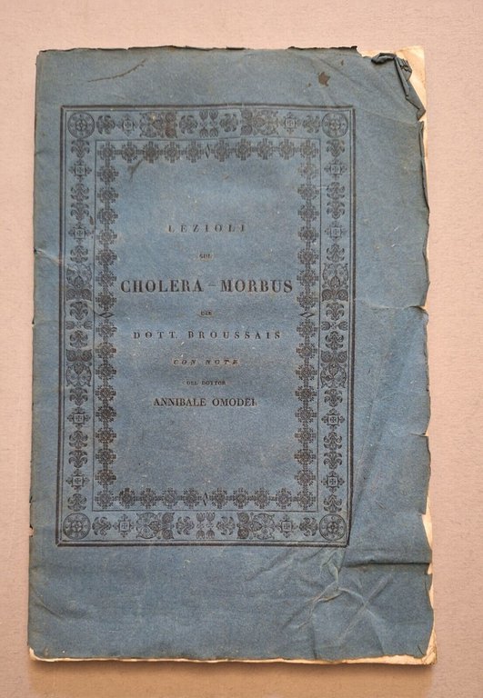 DOTT. BROUSSAIS LEZIONI SUL CHOLERA MORBUS SOC. ED. ... 1835