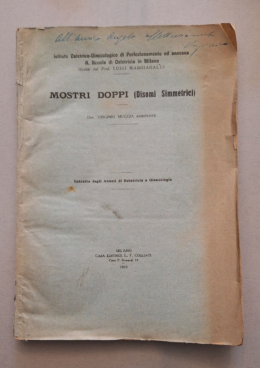 DOTT. VIRGINIO MUGGIA MOSTRI DOPPI DISOMI SIMMETRICI ED. COGLIATI 1919