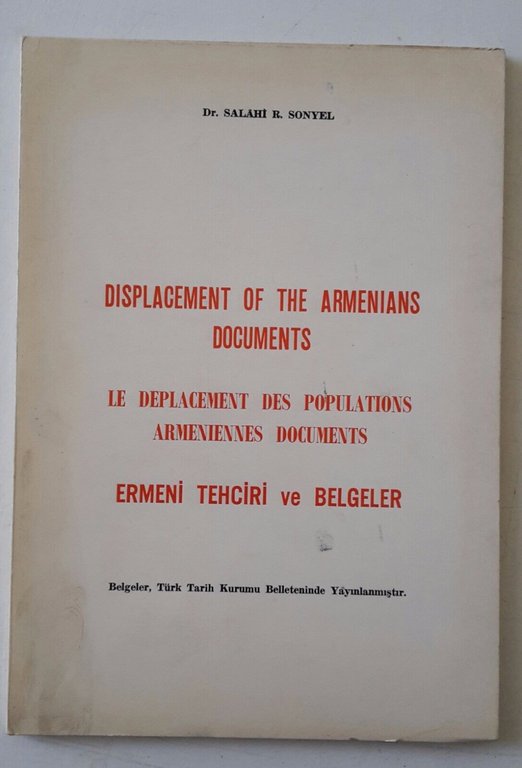 DR. SALAHI R. SONYEL DISPLACEMENT OF THE ARMENIANS DOCUMENTS 1978