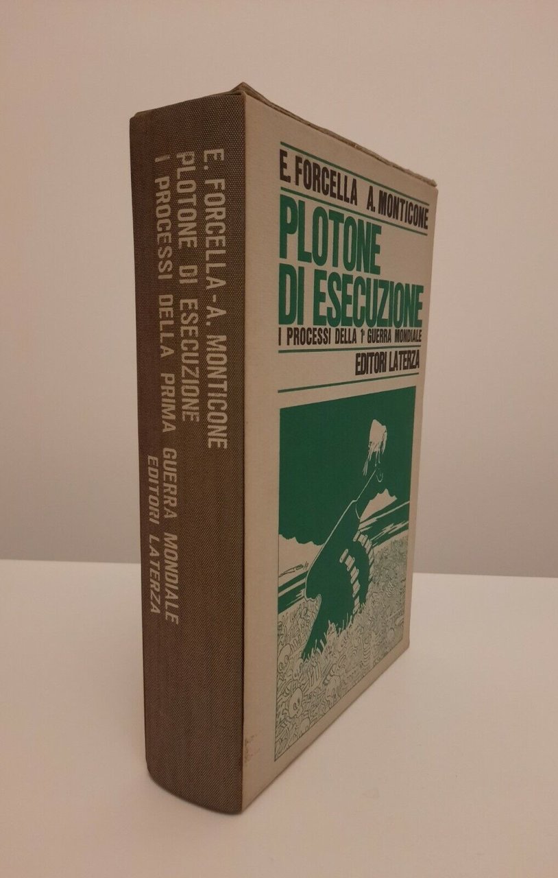 E. FORCELLA A . MONTICONE PLOTONE DI ESECUZIONE LATERZA 1968