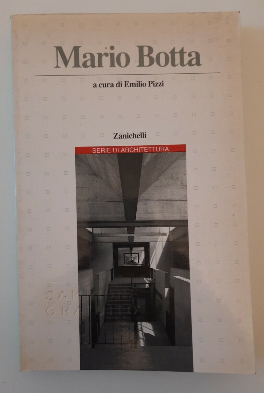 E. PIZZI MARIO BOTTA ZANICHELLI SERIE DI ARCHITETTURA 1991