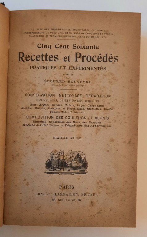 E. ROUVEYRE CINQ CENT SOIXANTE RECETTES ET PROCEDES PARIS FLAMMARION …