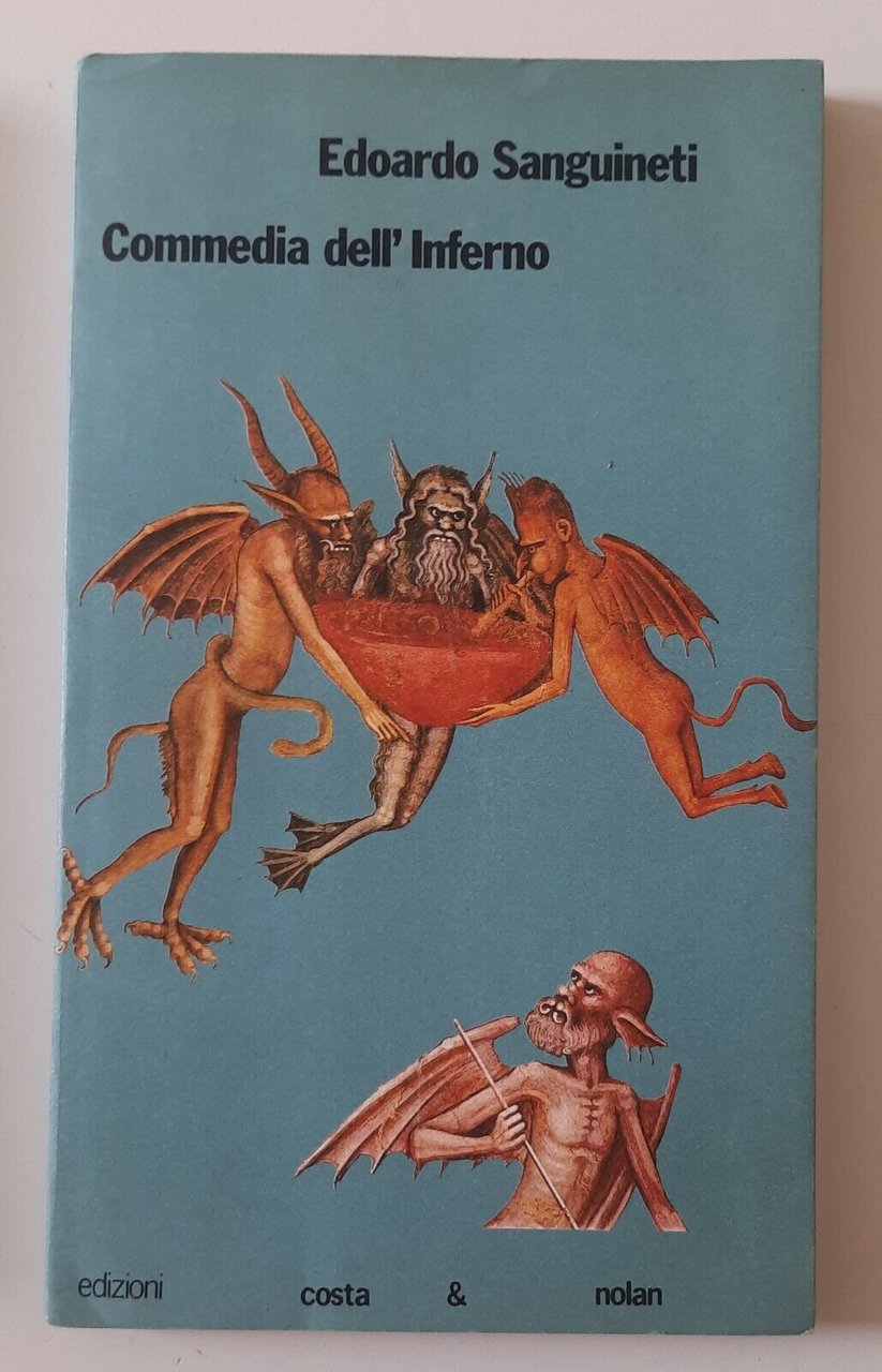 EDOARDO SANGUINETI COMMEDIA DELL'INFERNO COSTA & NOLAN 1989
