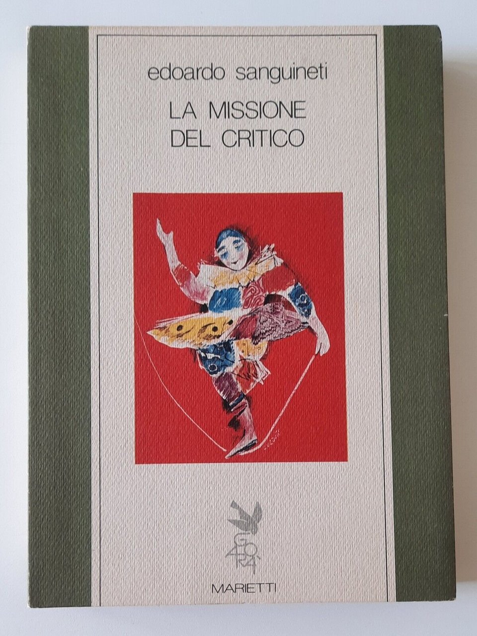 EDOARDO SANGUINETI LA MISSIONE DEL CRITICO MARIETTI 1987 1° ED.