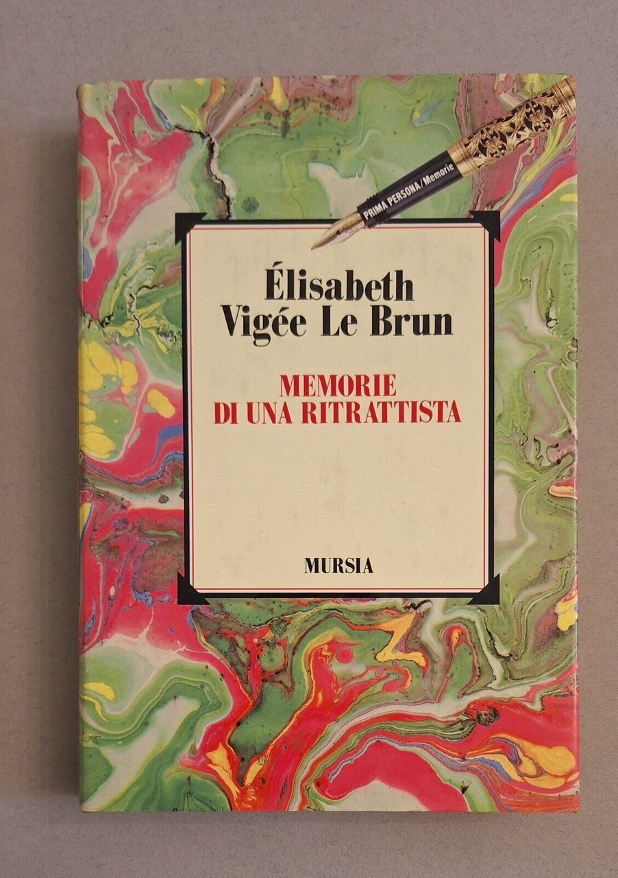 ELISABETH VIGEE LE BRUN MEMORIE DI UNA RITRATTISTA MURSIA 1990