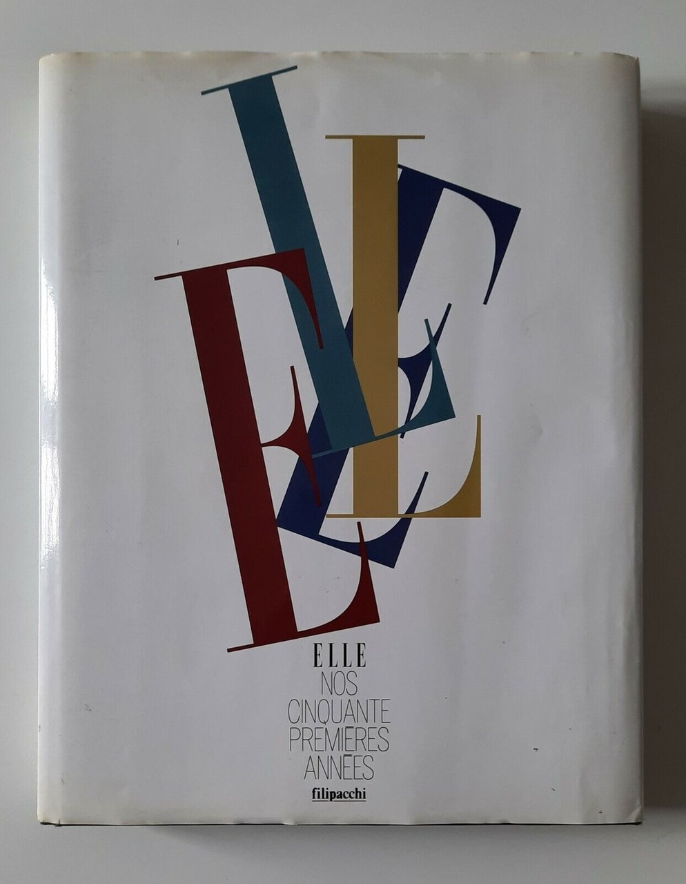 ELLE NOS CINQUANTE PREMIERES ANNEES FILIPACCHI 1995