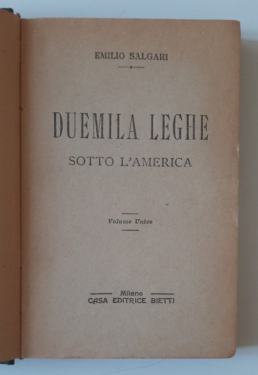 EMILIO SALGARI DUEMILA LEGHE SOTTO L'AMERICA ED. BIETTI S.D.