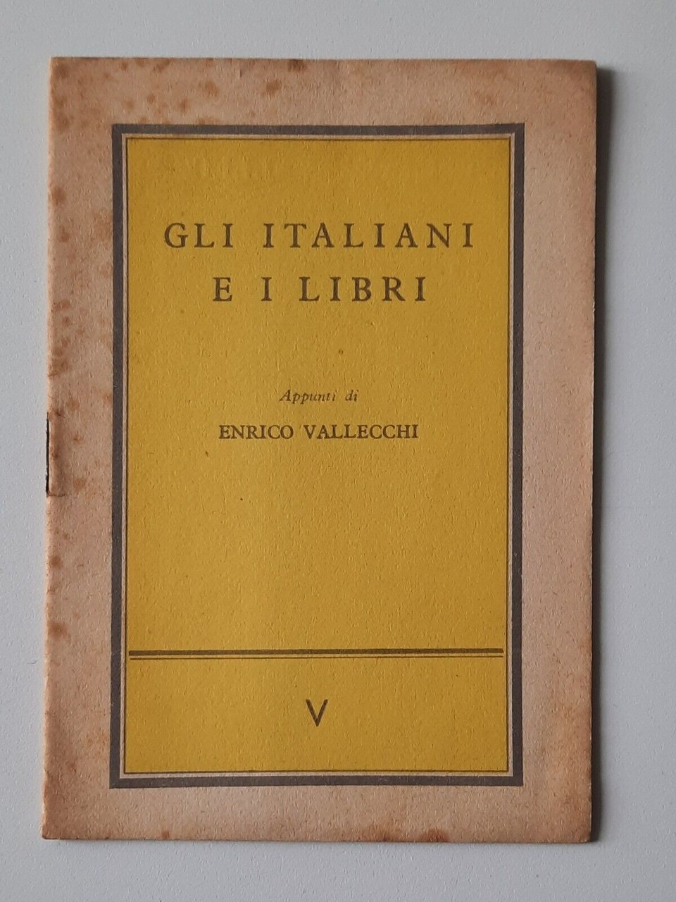 ENRICO VALLECCHI GLI ITALIANI E I LIBRI VALLECCHI 1954