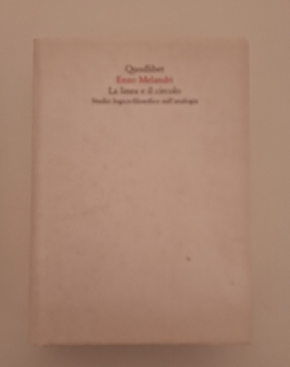 ENZO MELANDRI LA LINEA E IL CIRCOLO QUODLIBET 2004