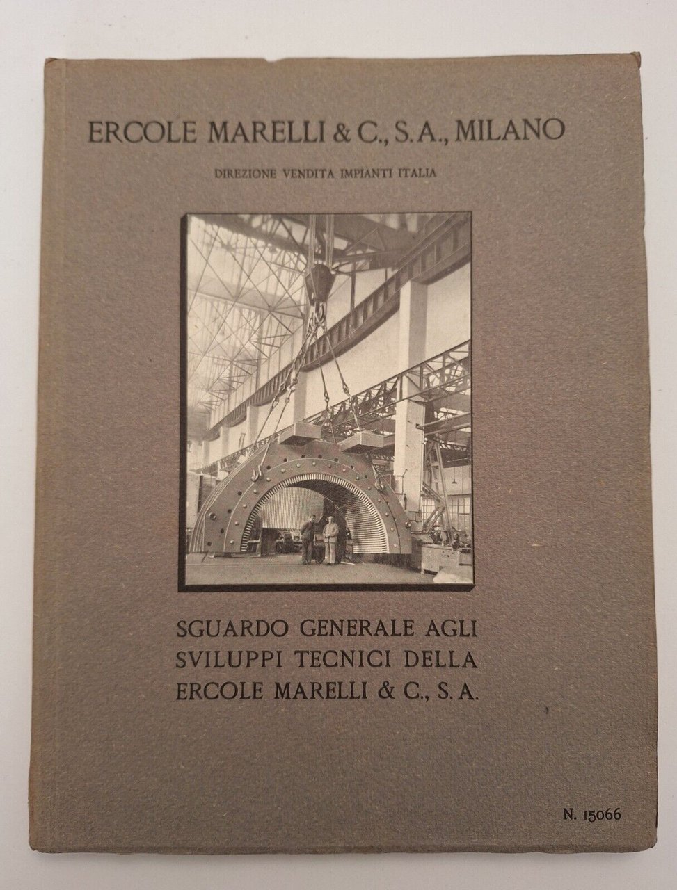 ERCOLE MARELLI & C. SGUARDO GENERALE AGLI SVILUPPI TECNICI DELLA …