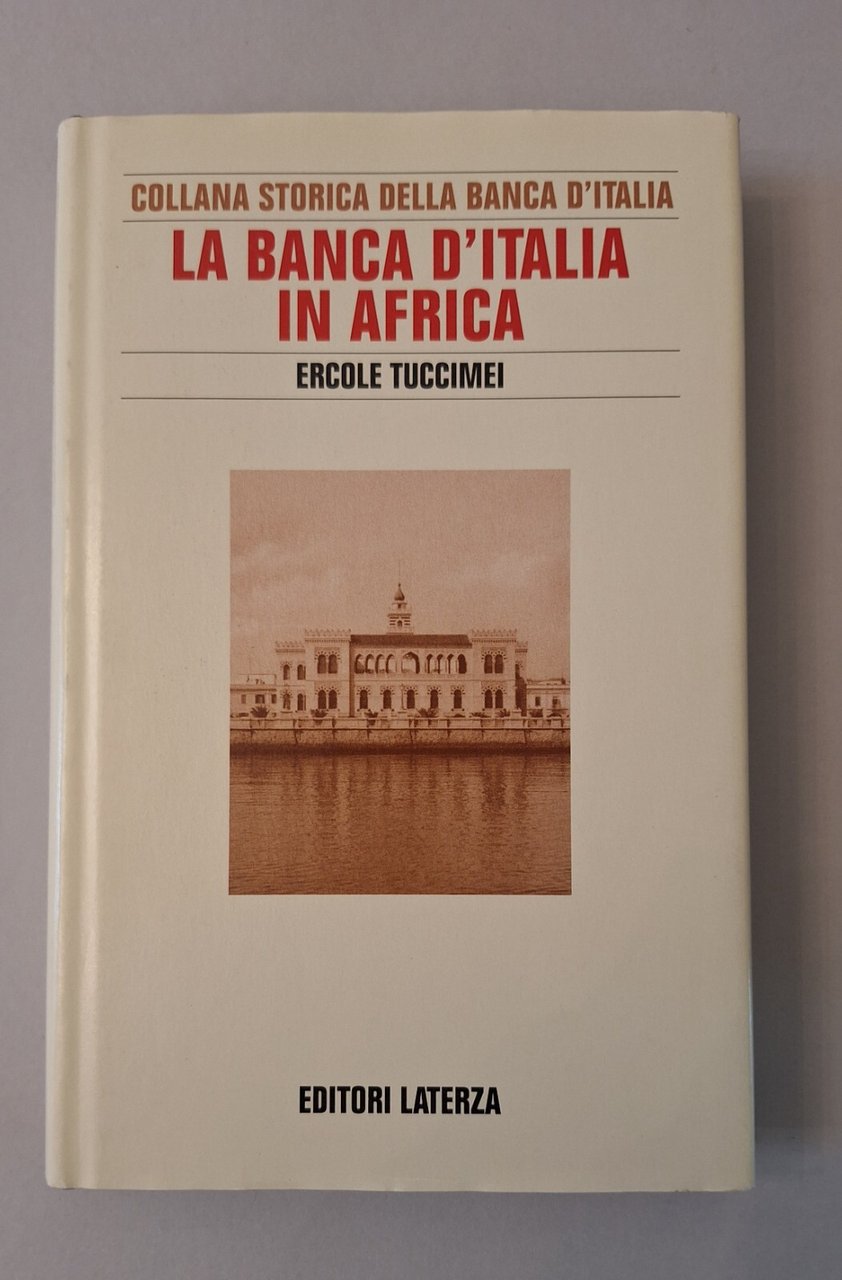 ERCOLE TUCCINEI LA BANCA D'ITALIA IN AFRICA LATERZA 1999