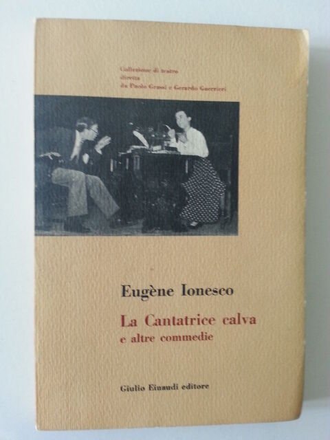 EUGENE IONESCO LA CANTATRICE CALVA E ALTRE COMMEDIE EINAUDI 1960 …