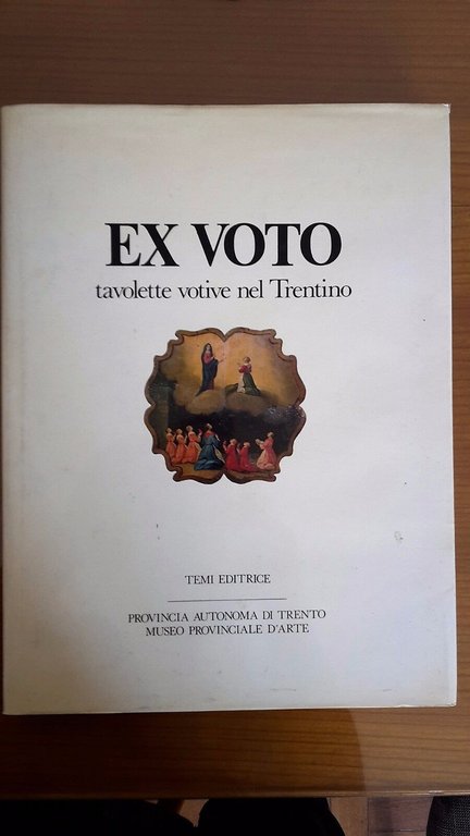 EX VOTO TAVOLETTE VOTIVE NEL TRENTINO ED. TEMI 1982