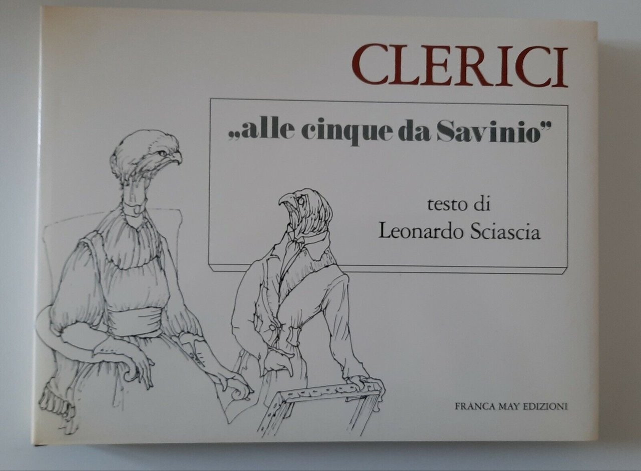 F. CLERICI ALLE CINQUE DA SAVINIO TESTO DI SCIASCIA FRANCA …