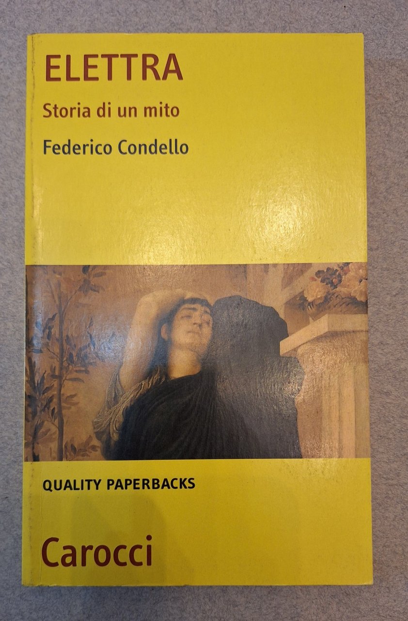 F. CONDELLO ELETTRA STORIA DI UN MITO CAROCCI