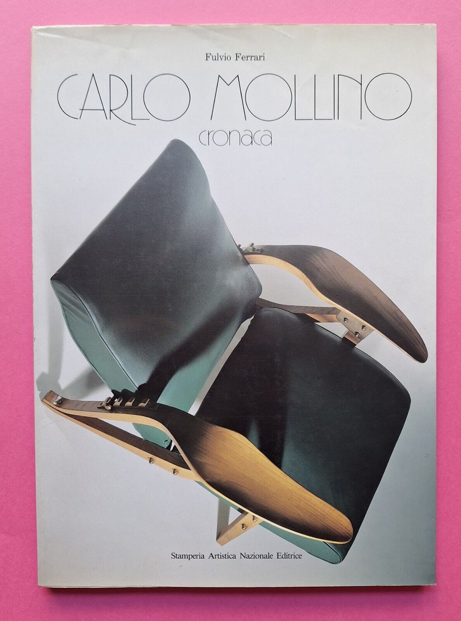 F. FERRARI CARLO MOLLINO CRONACA CATALOGO STAMPERIA ARTISTICA NAZIONALE ED. …