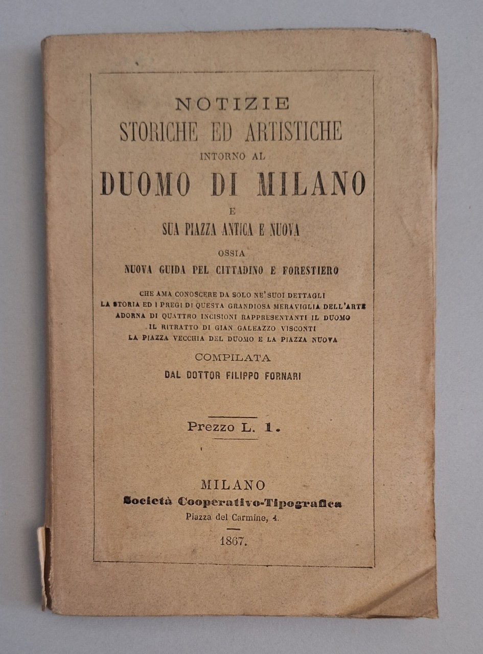 F. FORNARI NOTIZIE STORICHE ED ARTISSTICHE DUOMO DI MILANO SOC. …
