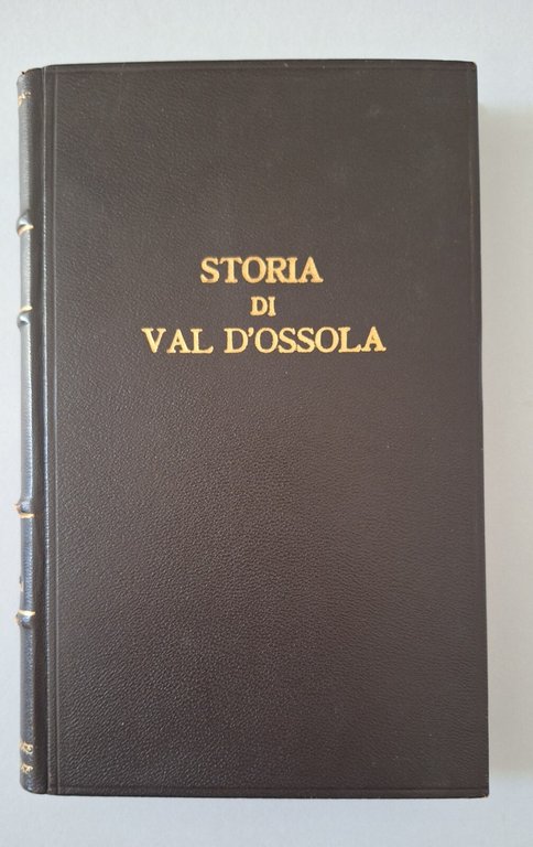 F. SCACIGA DELLA SILVA STORIA DI VAL D'OSSOLA RISTAMPA 1966