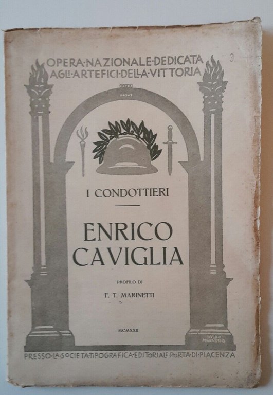 F.T. MARINETTI I CONDOTTIERI ENRICO CAVIGLIA SOC. TIPOGRAFIA EDITORIALE 1922