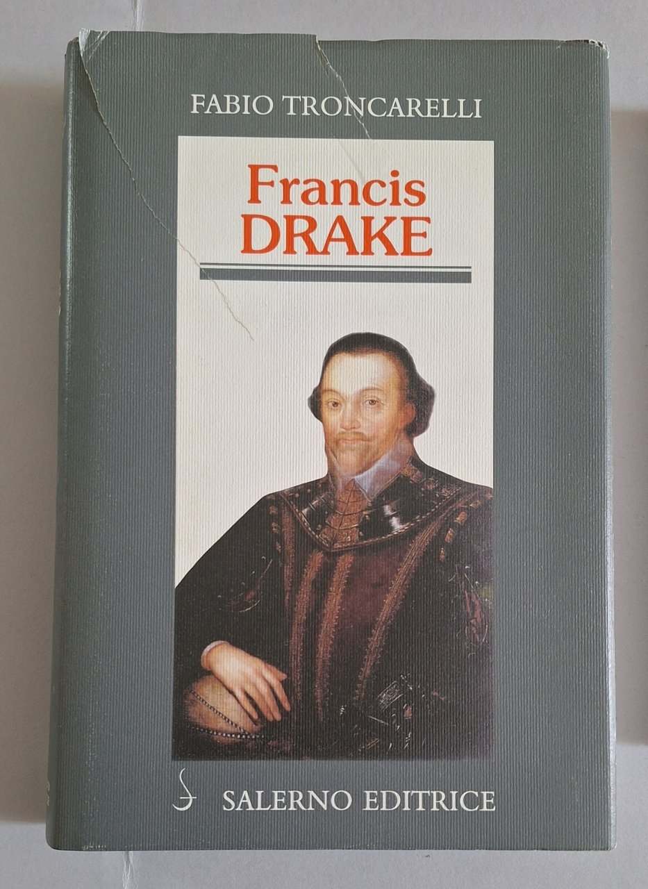 F. TRONCARELLI FRANCIS DRAKE SALERNO ED. 2002