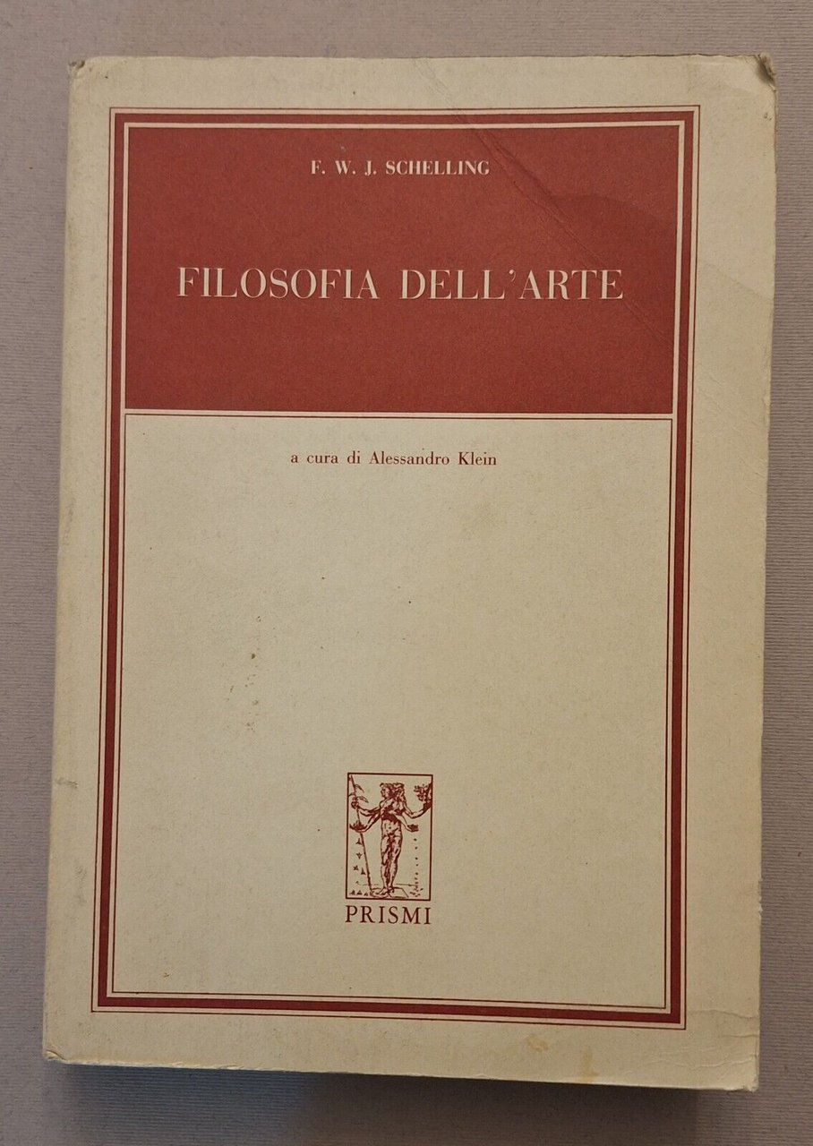 F.W. SCHELLING FILOSOFIA DELL'ARTE PRISMI 1986
