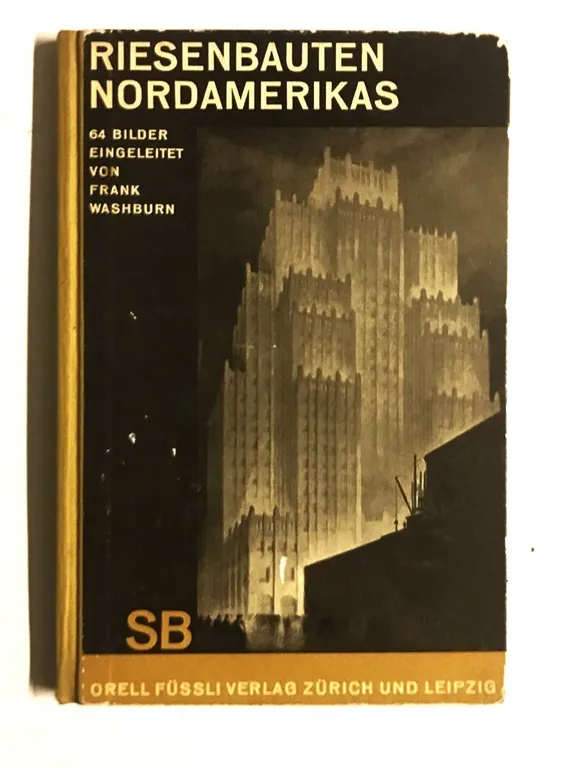 F. WASHBURN, RIESENBAUTEN NORDAMERIKAS, SB ED., 1930