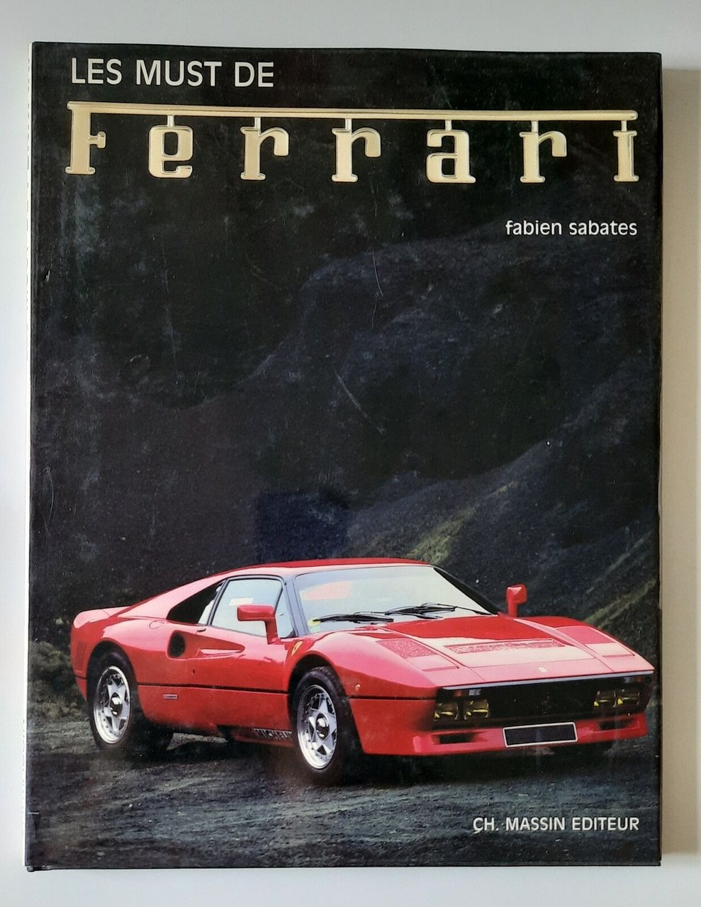 FABIEN SABATES LES MUST DE FERRARI CH. MASSIN EDITEUR