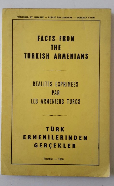 FACTS FROM THE TURKISH ARMENIANS TURK ERMENILERINDEN 1980
