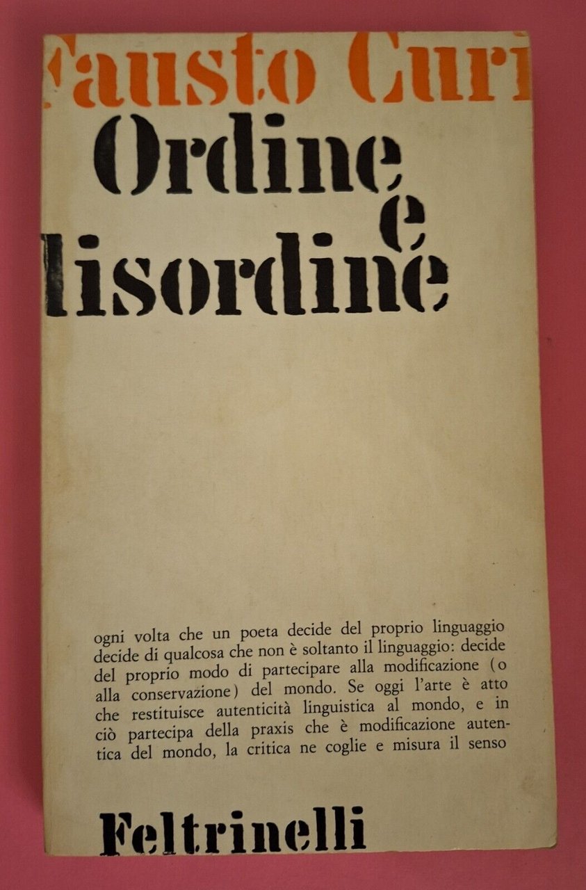 FAUSTO CURI ORDINE E DISORDINE FELTRINELLI MATERIALI 1965