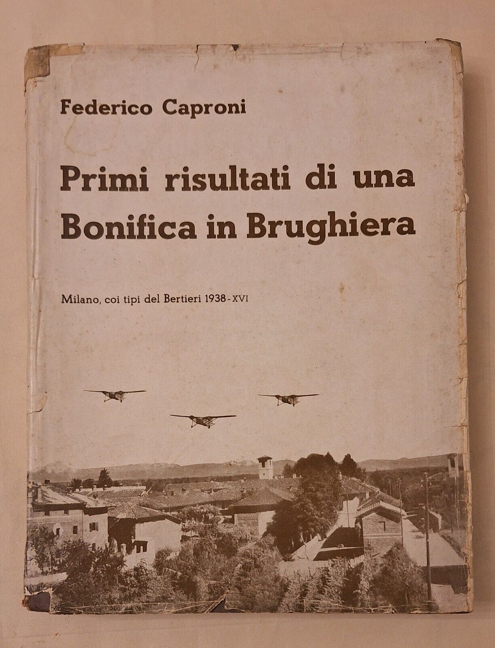 FEDERICO CAPRONI PRIMI RISULTATI DI UNA BONIFICA IN BRUGHIERA BERTIERI …
