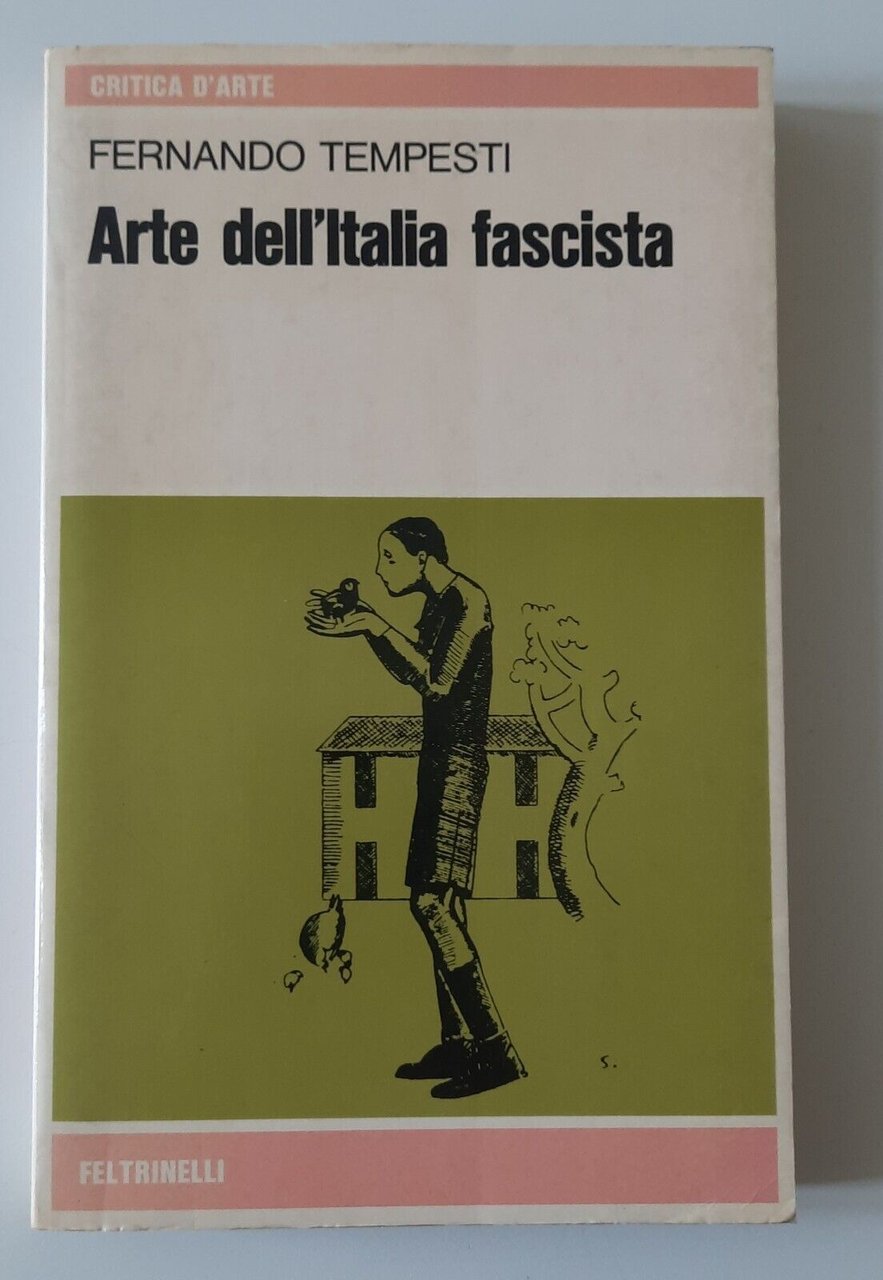 FERNANDO TEMPESTI ARTE DELL'ITALIA FASCISTA FELTRINELLI 1976