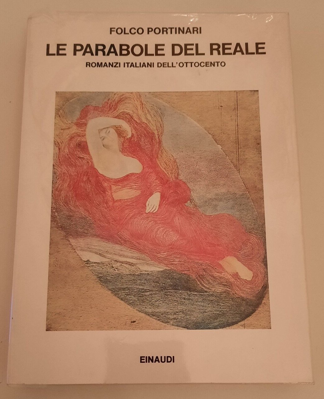 FOLCO PORTINARI LE PARABOLE DEL REALE EINAUDI SAGGI 1989