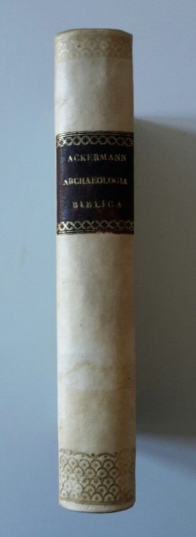 FOUR ACKERMANN ARCHAEOLOGIA BIBLICA BREVITER EXPOSTA F. VOLKE 1826