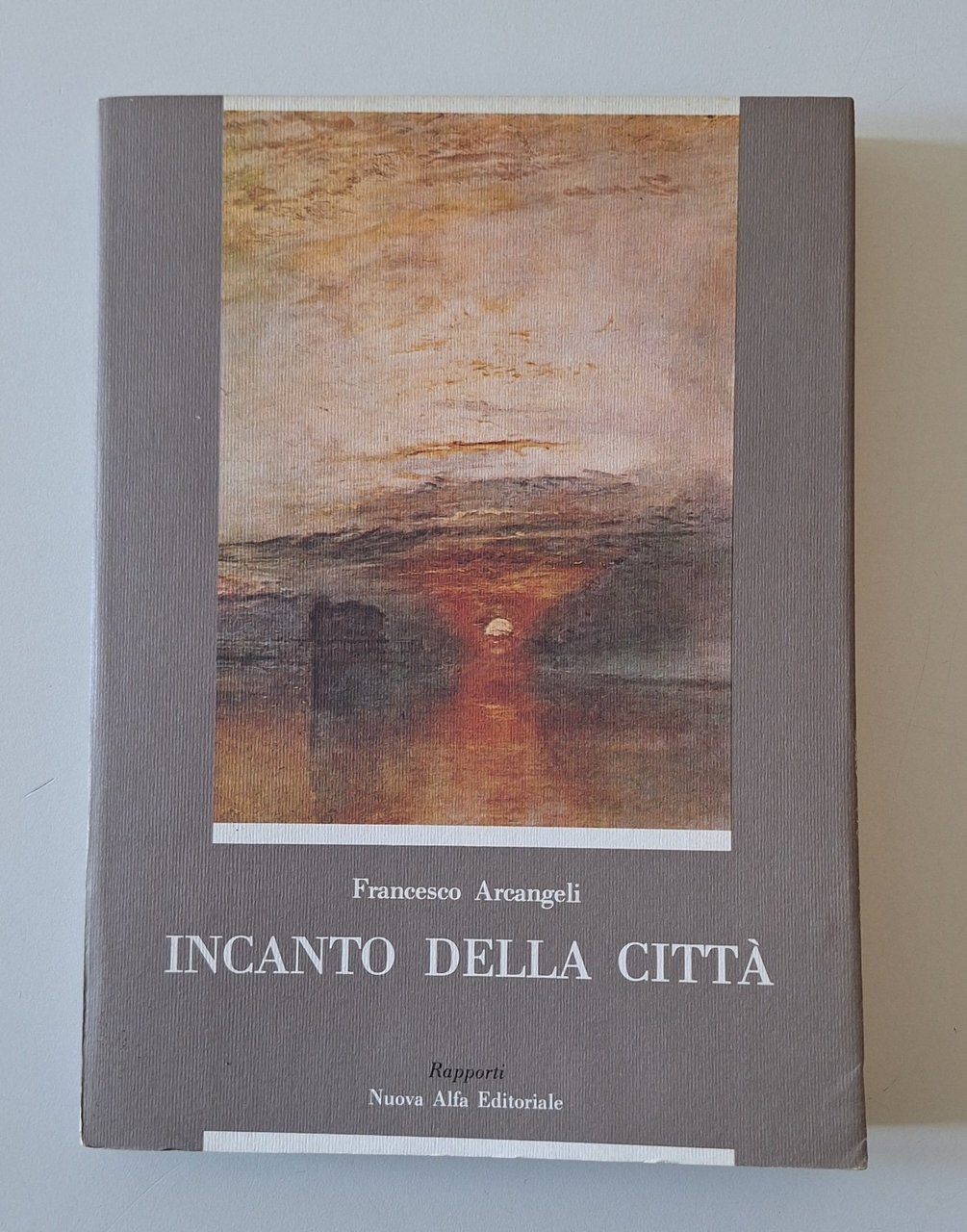 FRANCESCO ARCANGELI INCANTO DELLA CITTA' NUOVA ALFA ED. 1984 | Immagine principale