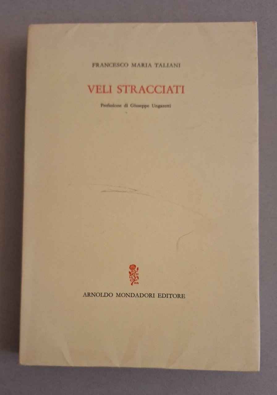 FRANCESCO MARIA TALIANI VELI STRACCIATI MONDADORI 1966