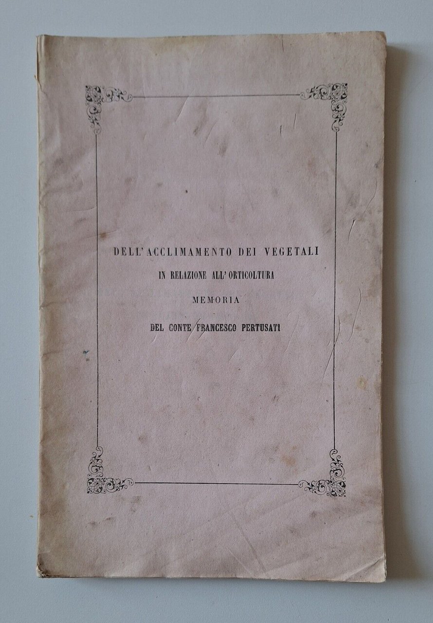 FRANCESCO PERTICATI DELL'ACCLIMATAMENTO VEGETALI RELAZIONE ALL'AGRICOLTURA 1857