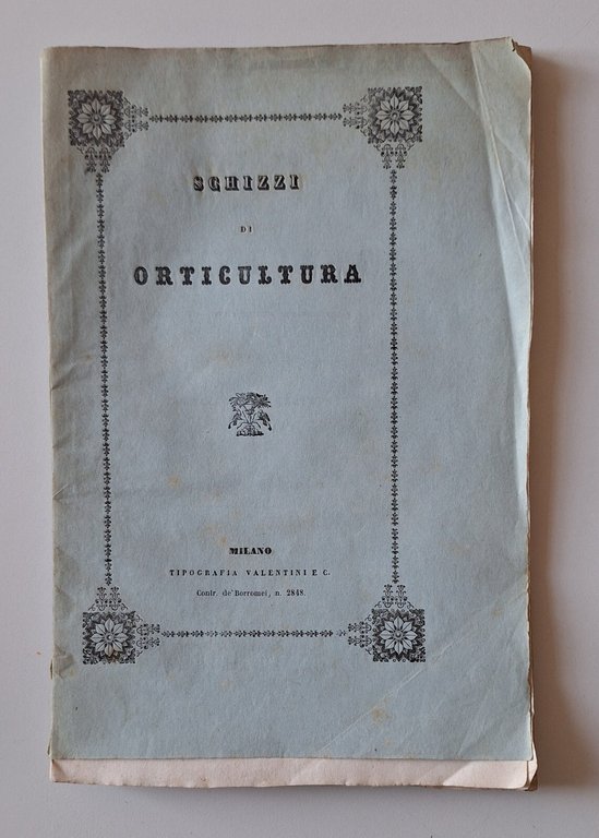 FRANCESCO PERTUSATI SCHIZZI DI ORTICOLTURA MILANO TIP. VALENTINI 1846 | Immagine Gallery 2