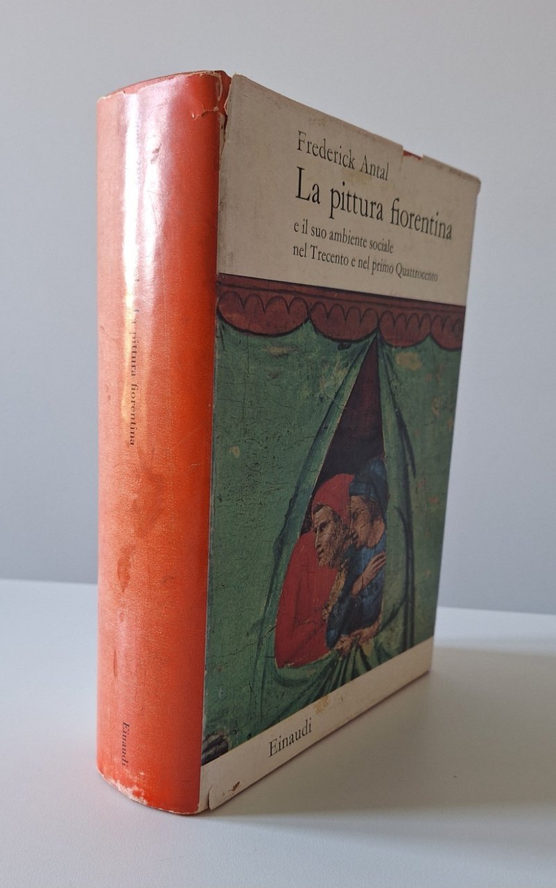 FREDERICK ANTAL LA PITTURA FIORENTINA EINAUDI SAGGI 1960 1° ED. | Immagine principale