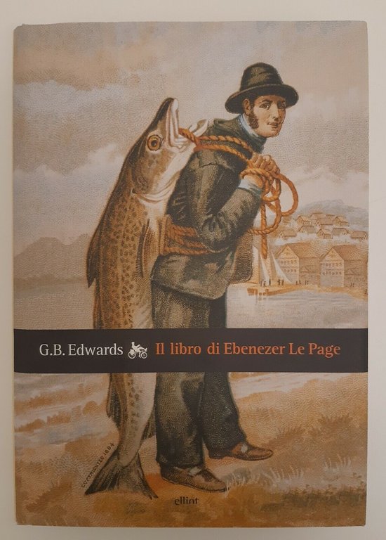 G.B. EDWARDS IL LIBRO DI EBENEZER LE PAGE ELLIOT 2007