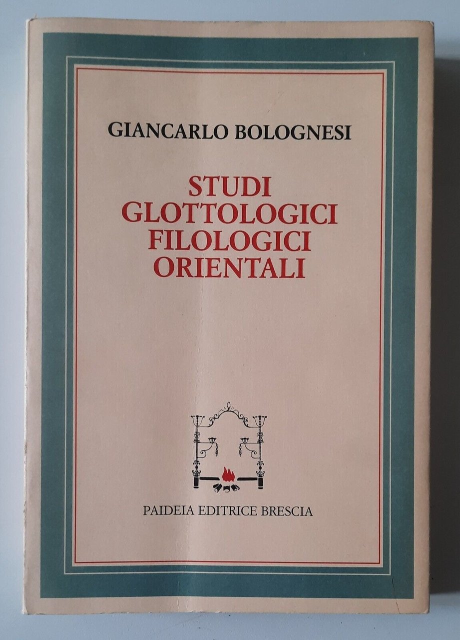 G. BOLOGNESI STUDI GLOTTOLOGICI FILOLOGICI ORIENTALI PAIDEIA 1990