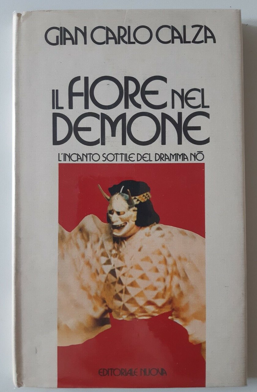 G. CALZA IL FIORE NEL DEMONE EDITORIALE NUOVA 1983