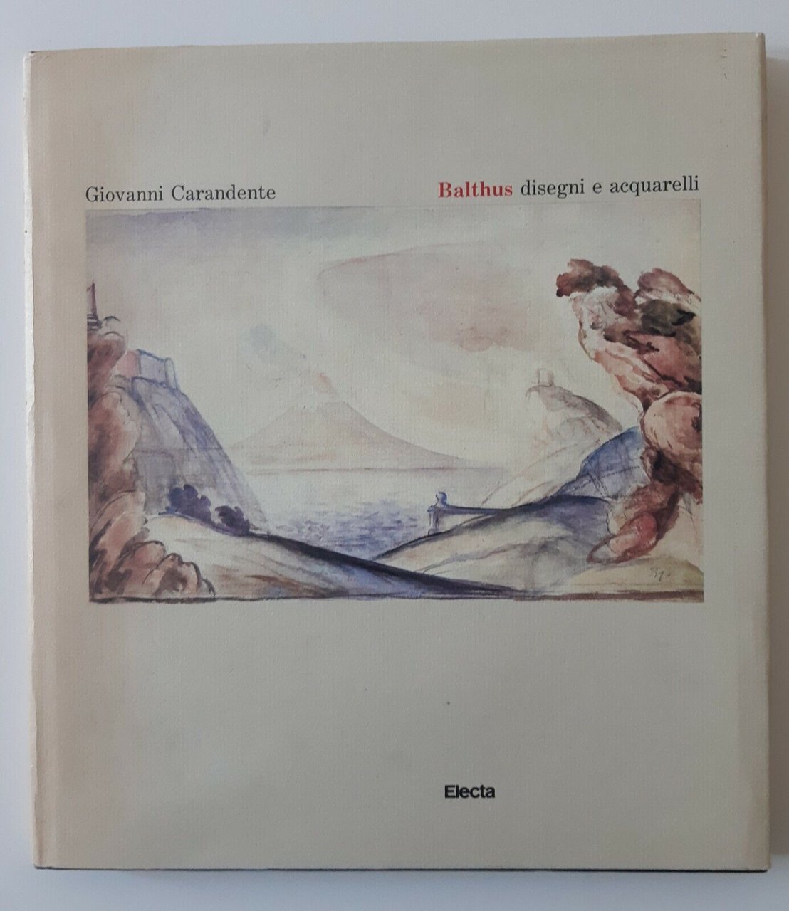 G. CARANDENTE BALTHUS DISEGNI E ACQUARELLI ELECTA 1982