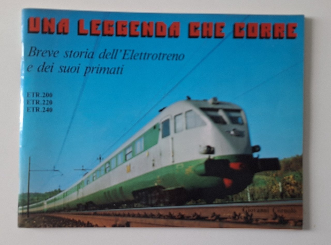 G. CORNOLO UNA LEGGENDA CHE CORRE ETR 200-220-240 1983