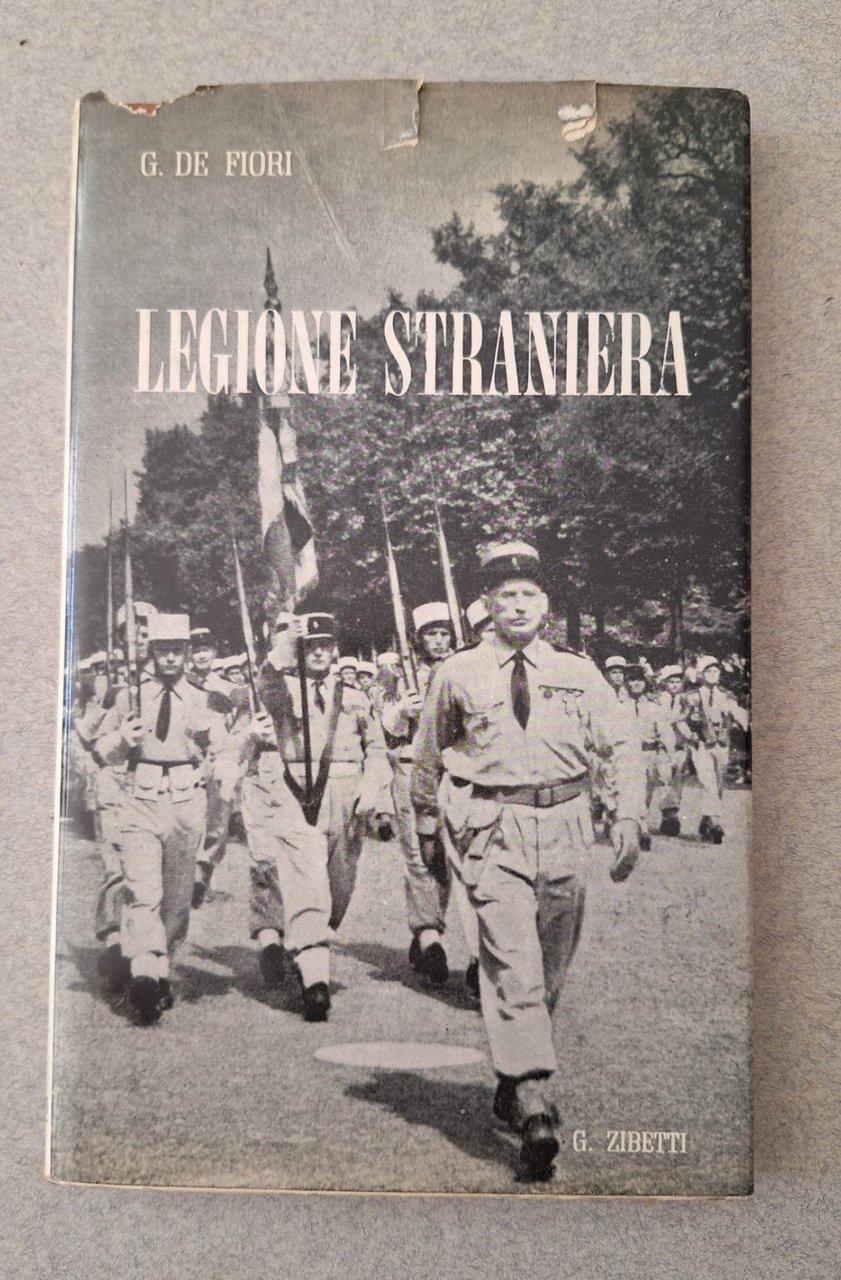 G. DE FIORI LEGIONE STRANIERA G. ZIBETTI 1957 AUTOGRAFO