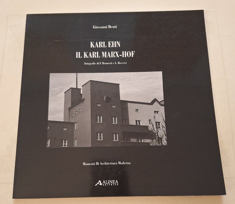 G. DENTI KARL EHN IL KARL MARX HOF ALINEA ED. …