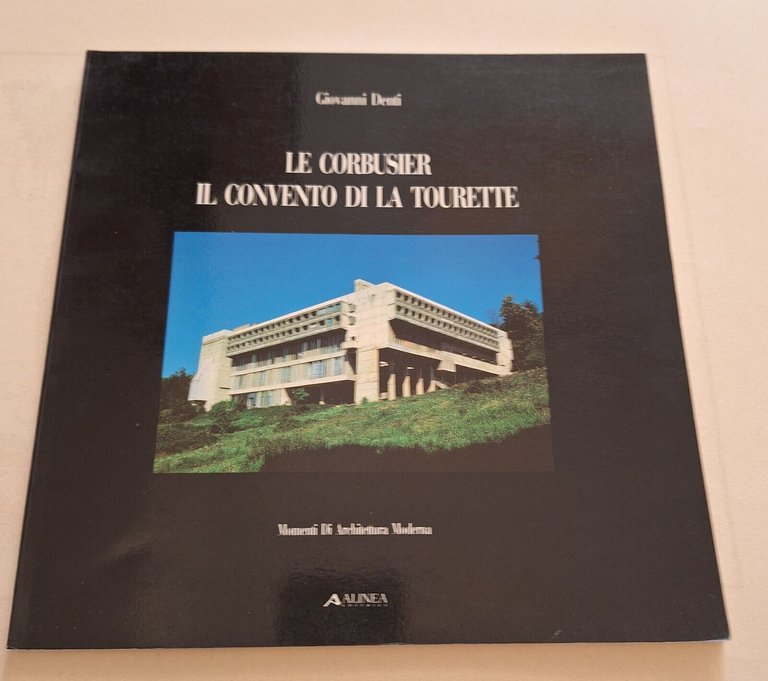 G. DENTI LE CORBUSIER IL CONVENTO DI LA TOURETTE ALINEA …