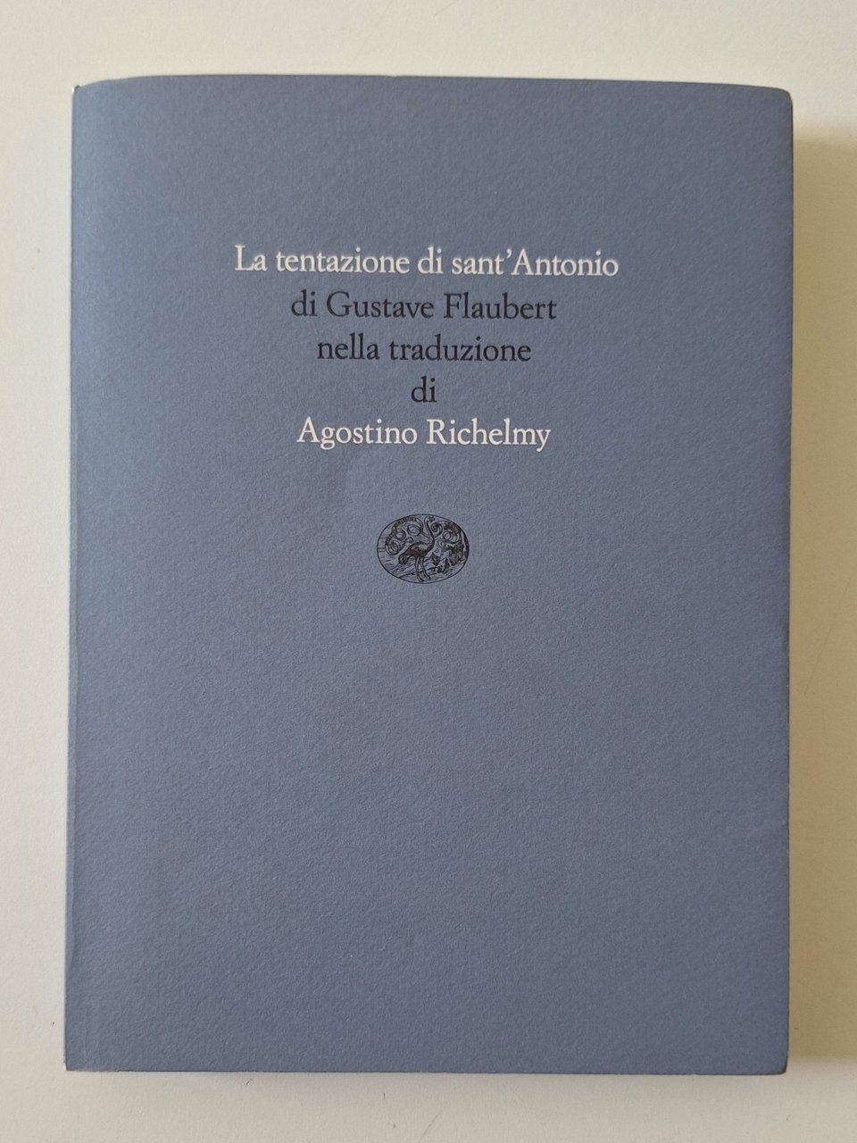 G. FLAUBERT LA TENTAZIONE DI SANT'ANTONIO EINAUDI 1990 | Immagine principale