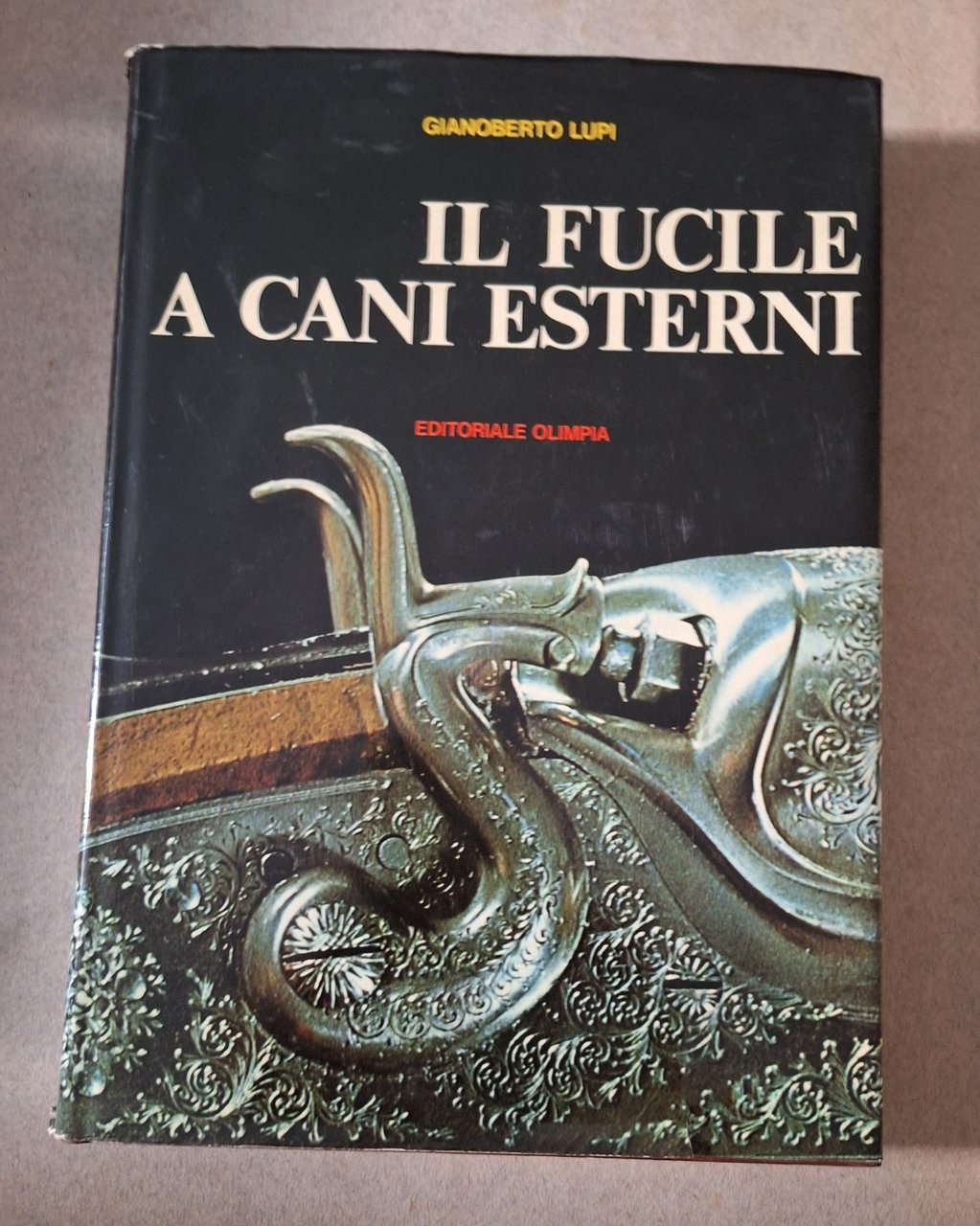 G. LUPI IL FUCILE A CANI ESTERNI ED. OLIMPIA 1973