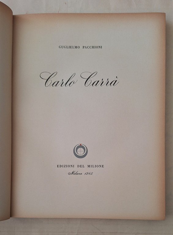 G. PACCHIONI CARLO CARRA' EDIZIONI DEL MILIONE 1945